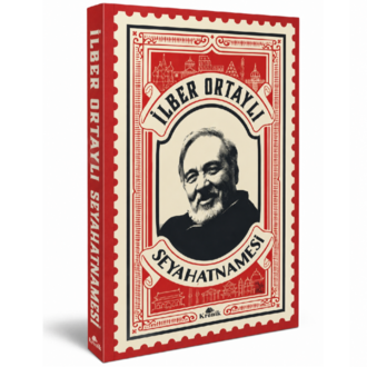 İlber Ortaylı Seyahatnamesi - İlber Ortaylı