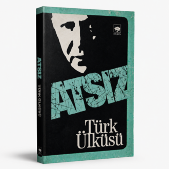 Türk Ülküsü - Hüseyin Nihal Atsız