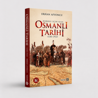 Herkes İçin Kısa Osmanlı Tarihi (1302-1922) - Erhan Afyoncu