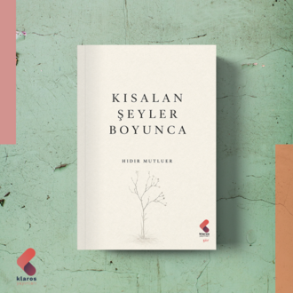 Hıdır Mutluer - Kısalan Şeyler Boyunca