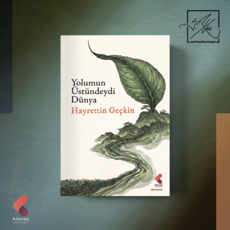 Yolumun Üstündeydi Dünya - Hayrettin Geçkin