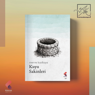 Kuyu Sakinleri -  Merve Kızılkaya