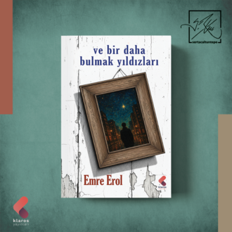 Ve bir daha bulmak yıldızları - Emre Erol