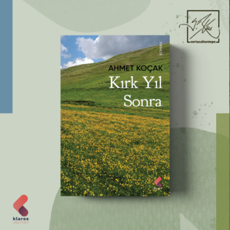Ahmet Koçak - Kırk Yıl Sonra