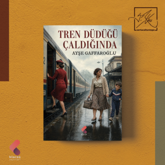 Ayşe Gaffaroğlu - Tren Düdüğü Çaldığında