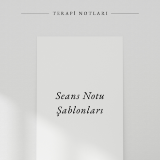 SEANS NOTU ŞABLONLARI — 6 TERAPİ EKOLU BDT