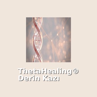 Theta Healing Derin Kazı Eğitimi