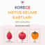 Korece Meyveler (PDF) Kelime Kartları | Görsel Öğrenme Tekniği 