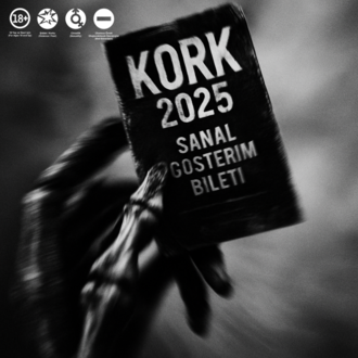 KORK Uluslararası Korku Filmi Festivali'25 - Sanal Festival Bileti TÜRKÇE ALTYAZILI Tüm Filmler