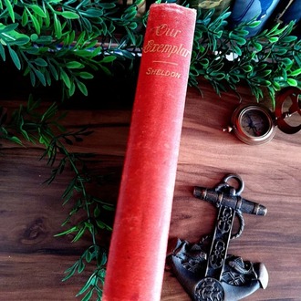 Charles M. Sheldon — Our Exemplar; or, "What Would Jesus Do?" * 1898
