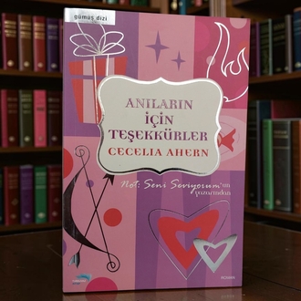 Anıların İçin Teşekkürler - Cecelia Ahern - 2010