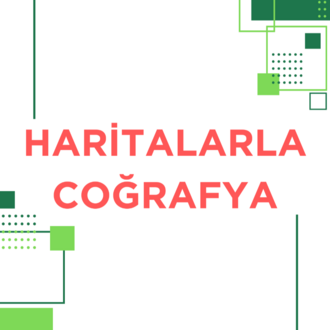 HARİTALARLA COĞRAFYA PDF NOTU