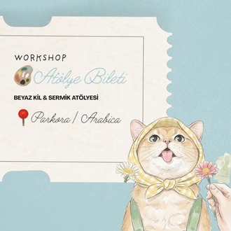 Workshop Atölye Bileti - BEYAZ KİL SERAMİK ATÖLYESİ