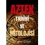 Aztek Tarihi ve Mitlojisi E-Kitap