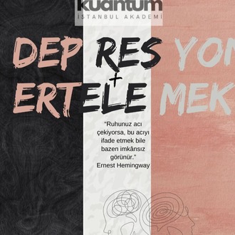 Depresyon + Ertelemek