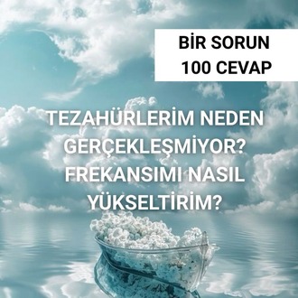TEZAHÜRLERİM NEDEN GERÇEKLEŞMİYOR? FREKANSIMI NASIL YÜKSELTİRİM VE ENERJİ İLE HİZALARIM?