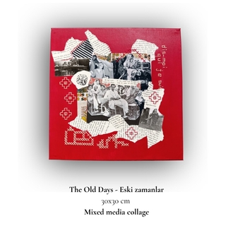 The Old Days - Eski Zamanlar / Tablo