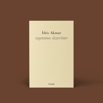 İdris Akmar - Aşınma Üzerine 