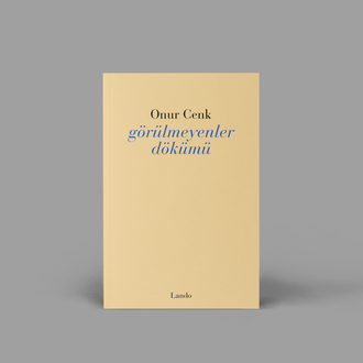 Onur Cenk - Görülmeyenler Dökümü