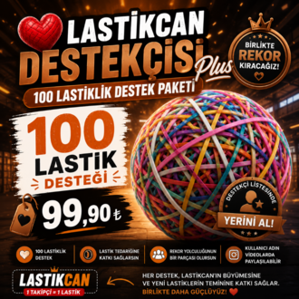 ❤️ Lastikcan Destekçis 100 Lastiklik Destek Paketi