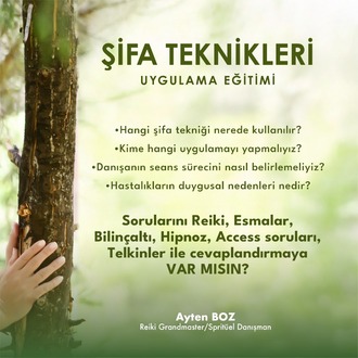 ŞİFA TEKNİKLERİ UYGULAMA EĞİTİMİ