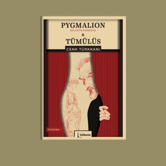 PYGMALION & TÜMÜLÜS