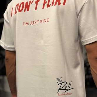 I Don't Flirt I'm Just Kind