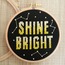 "Shine Bright" Yazılı İşleme