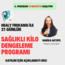 HEALY İLE SAĞLIKLI KİLO DENGELEME PROGRAMI
