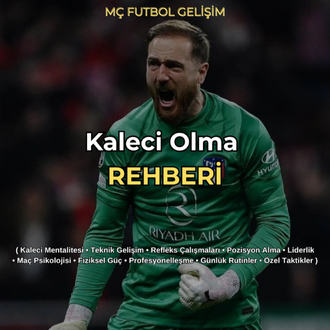 Kaleci Olma REHBERİ
