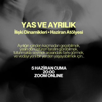 İlişki Dinamikleri: Yas ve Ayrılık Atölyesi