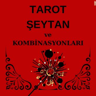TAROT ŞEYTAN ve KOMBİNASYONLARI