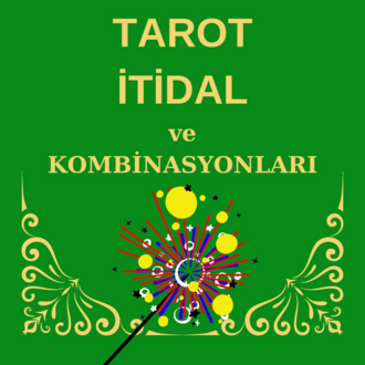 TAROT İTİDAL ve KOMBİNASYONLARI