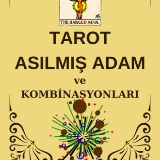 TAROT ASILMIŞ ADAM ve KOMBİNASYONLARI