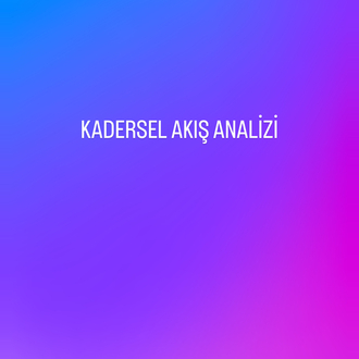 Kadersel akış analizi