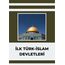 İLK TÜRK-İSLAM DEVLETLERİ NOTLARI