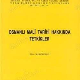 Osmanlı Mali Tarihi Hakkında Tetkikler