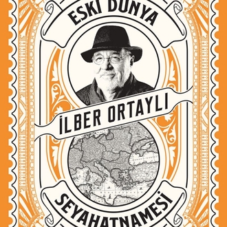 Eski Dünya Seyahatnamesi/ İlber Ortaylı