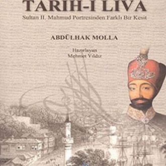 Tarih-i Liva Sultan II.Mahmud Portresinden Farklı Bir Kesit- Abdülhak Molla