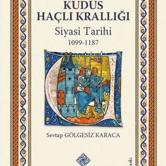 Kudüs Haçlı Krallığı Siyasi Tarihi