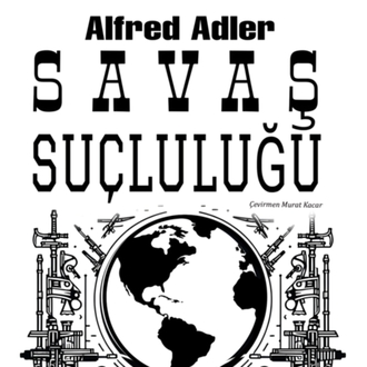 Alfred Adler- Savaş Suçluluğu