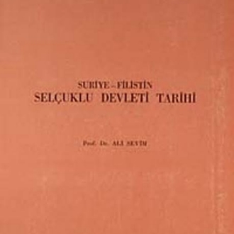 Suriye - Filistin Selçuklu Devleti Tarihi- Prof. Dr. Ali Sevim