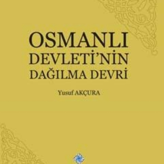 Osmanlı Devleti'nin Dağılma Devri