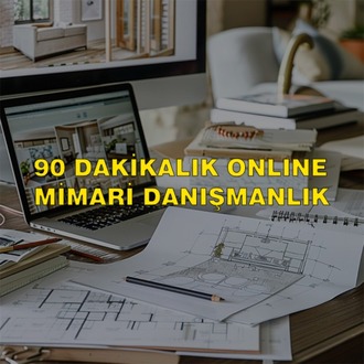 90 Dakikalık Online Mimari Danışmanlık