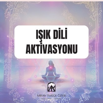 LIGHT LANGUAGE ACTIVATION / IŞIK DİLİ AKTİVASYONU