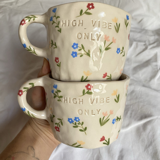 Flowers Handmade Mug- High Vibe Only
