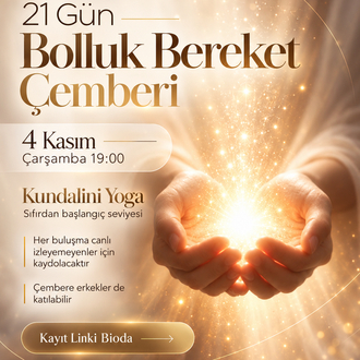 21 Gün Bolluk Bereket Çemberi    (4 Kasım Çarşamba 19:00)