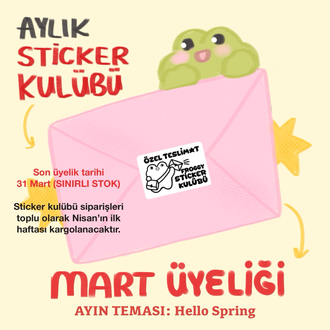 Mart Ayı Sticker Kulübü Üyeliği - Bahar Koleksiyonu