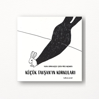 Küçük Tavşan’ın Korkuları - Müge Akçakoca & Osman Keçeli 