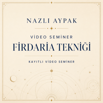 FIRDARIA TEKNİĞİ VİDEO SEMİNERİ